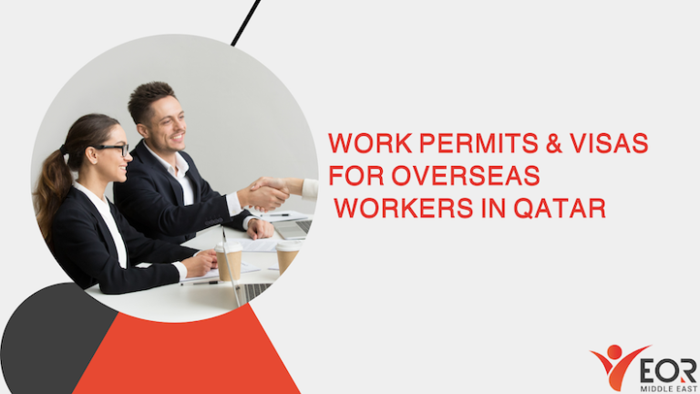 work-permits-and-visas-for-overseas-workers-in-qatar-eor-middle-east