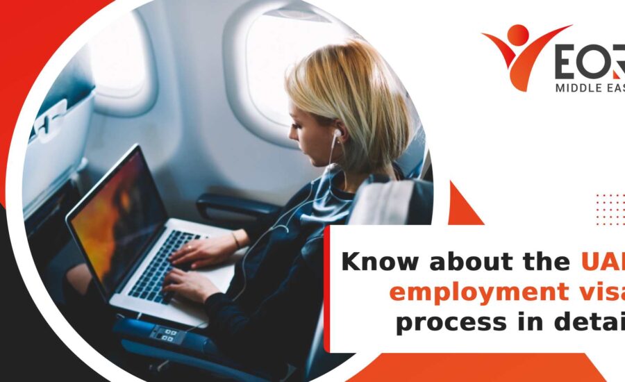Know About The UAE Employment Visa Process In Detail