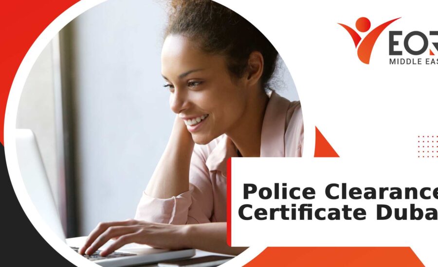 Police Clearance Certificate Dubai