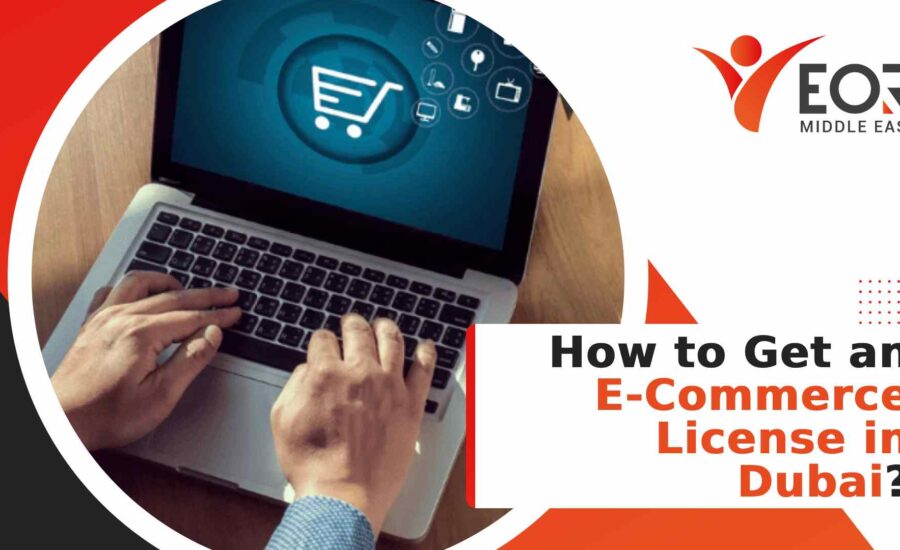 How to Get an E-Commerce License in Dubai