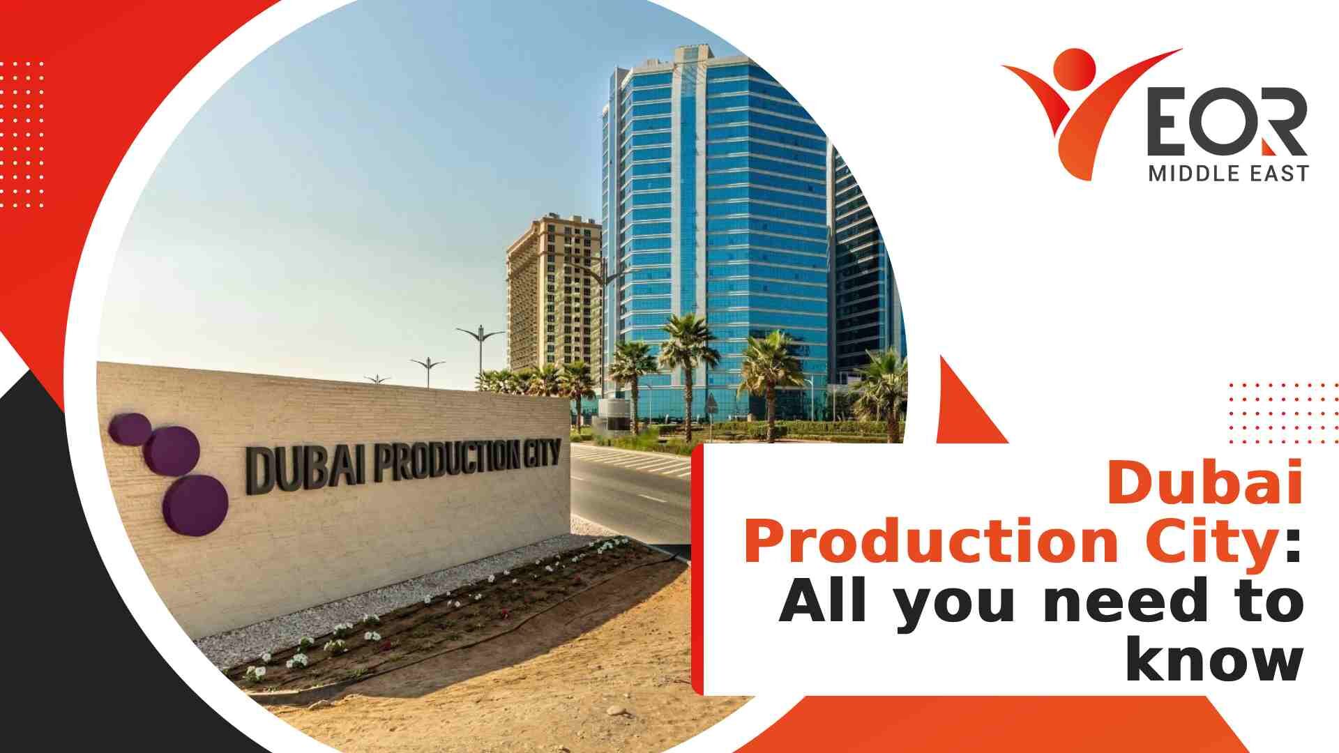 Dubai production city