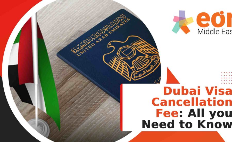 Dubai visa cancellation fee