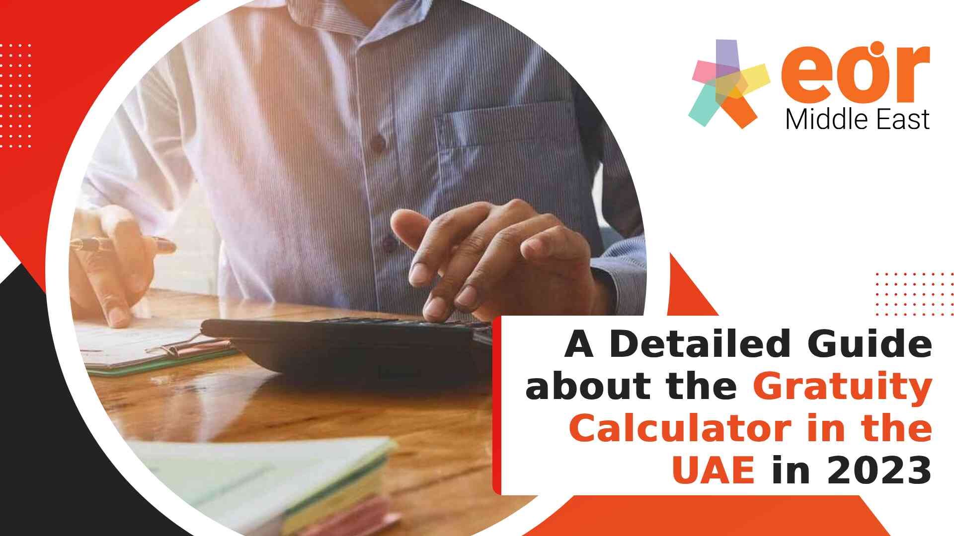 gratuity calculator in the UAE in 2023