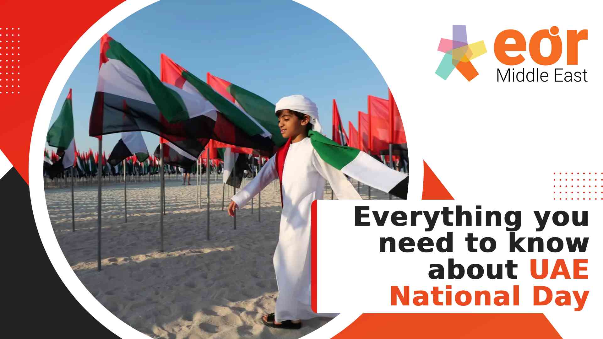 Everything you need to know about UAE National Day