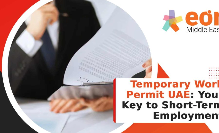 Temporary-Work-Permit-UAE_-Your-Key-to-Short-Term-Employment.jpg